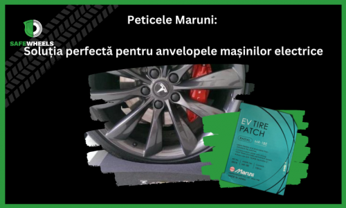 Peticele Maruni: Soluția perfectă pentru anvelopele mașinilor electrice